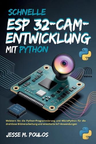 Schnelle ESP 32-CAM-Entwicklung mit Python