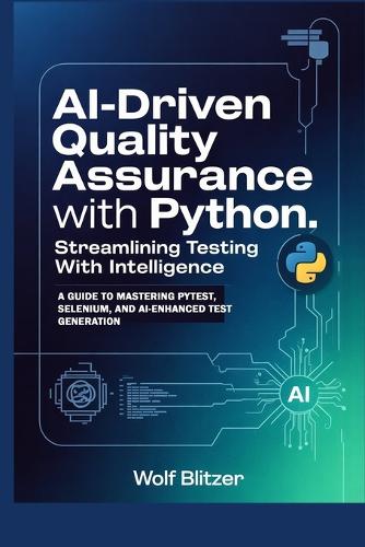 AI-Driven Quality Assurance with Python