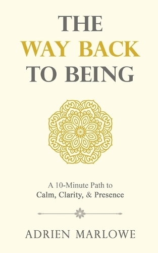 The Way Back to Being