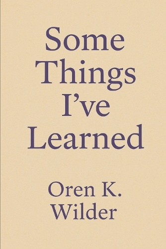 Some Things Ive Learned