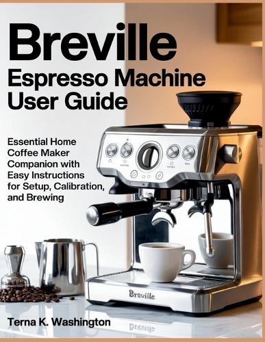 Breville Espresso Machine User Guide