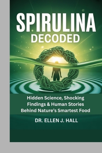 Spirulina Decoded