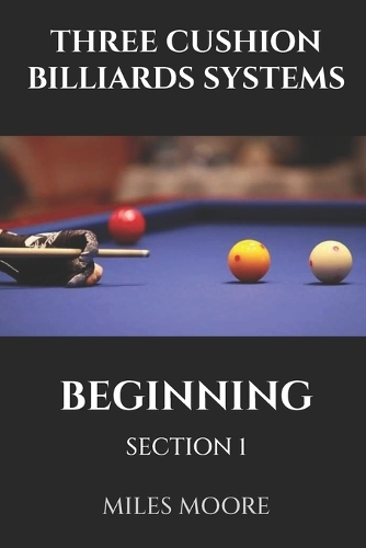 Three Cushion Billiards Systems - Beginning - Section 1
