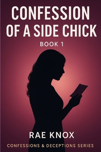Confessions of a Side Chick Book 1