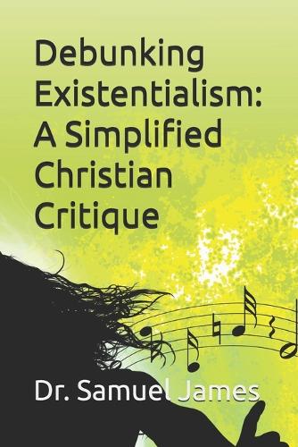 Debunking Existentialism