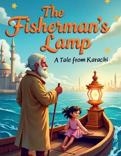 The Fisherman's Lamp - A Tale from Karachi