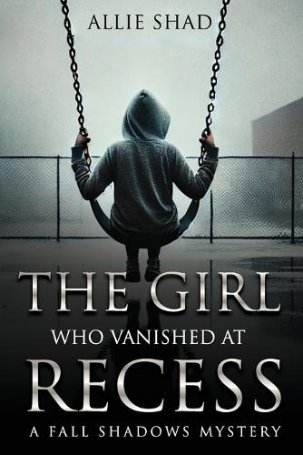 The Girl Who Vanished at Recess