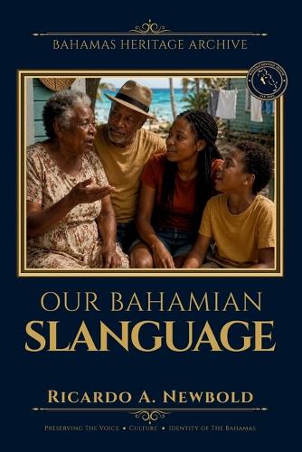 Our Bahamian Slanguage