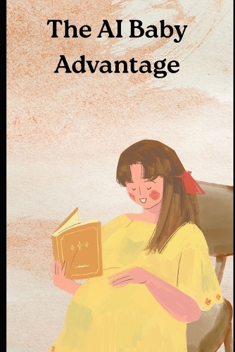 The AI Baby Advantage