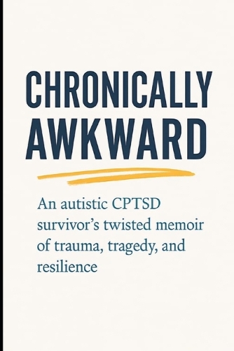 Chronically Awkward
