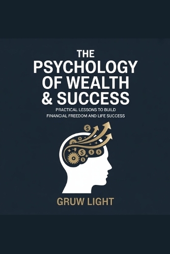 The Psychology of Wealth & Success