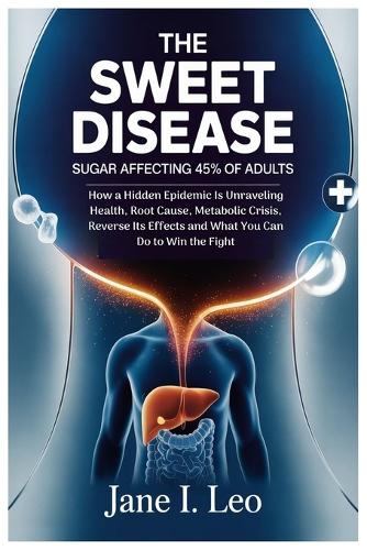 The Sweet Disease