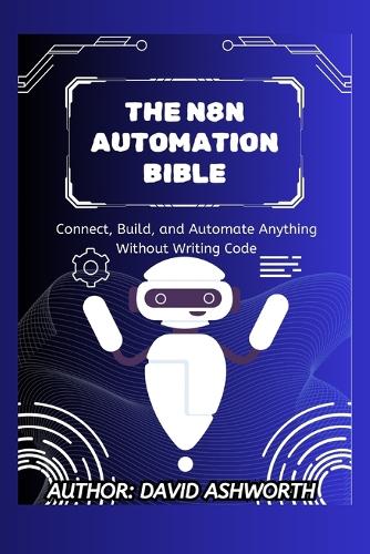 The N8n Automation Bible