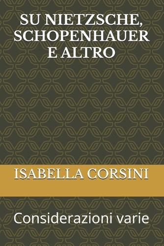 Su Nietzsche, Schopenhauer E Altro