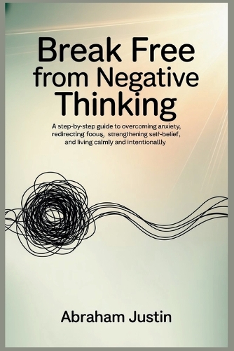 Break Free from Negative Thinking