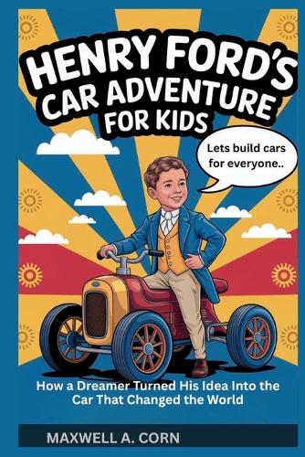 Henry Ford's Car Adventure for Kids
