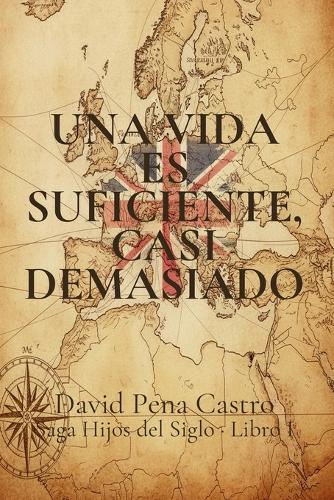 Una vida es suficiente, casi demasiado