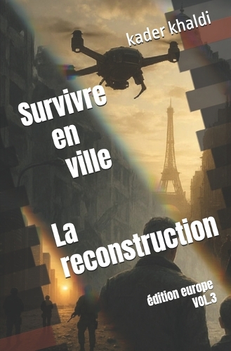 Survivre en ville - Edition europe - VOL3 - La reconstruction
