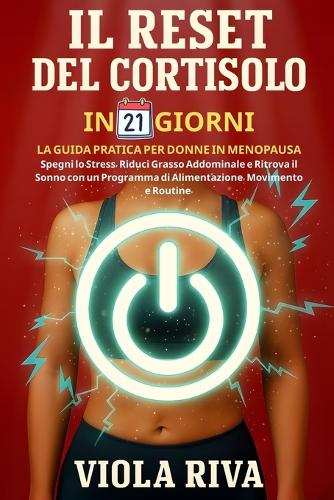 Il Reset Del Cortisolo In 21 Giorni
