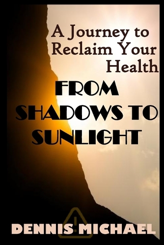From Shadows to Sunlight