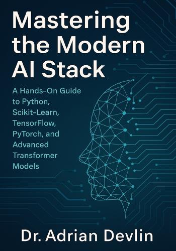 Mastering the Modern AI Stack
