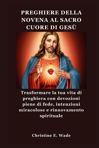 Preghiere Della Novena Al Sacro Cuore Di Gesù