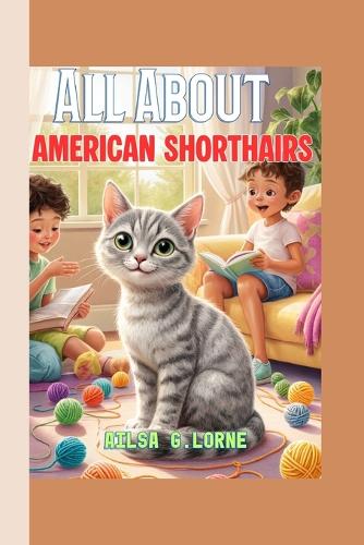 All About American Shorthairs