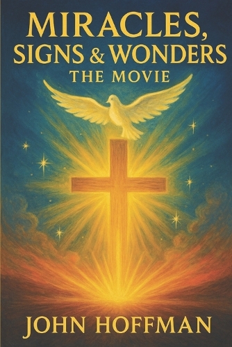 Miracles, Signs and Wonders