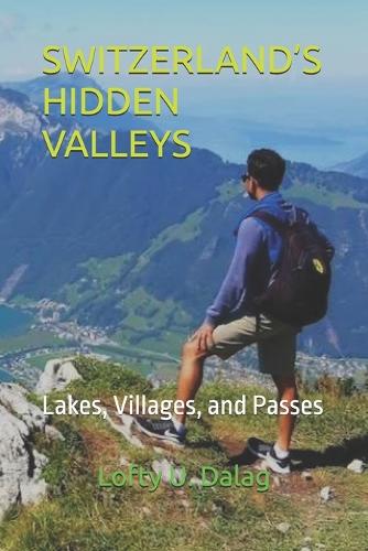 Switzerland's Hidden Valleys