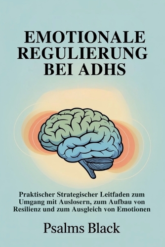 Emotionale Regulierung Bei ADHS