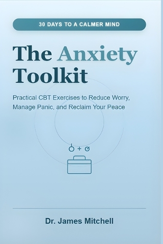 The Anxiety Toolkit