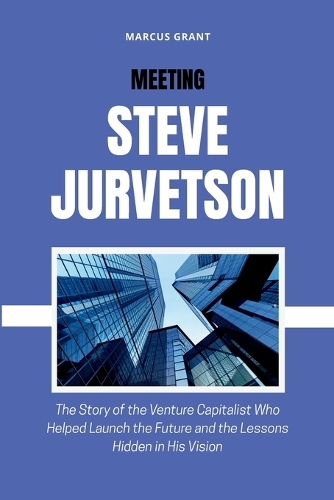 Meeting Steve Jurvetson