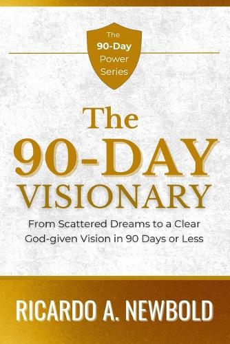 The 90-Day Visionary