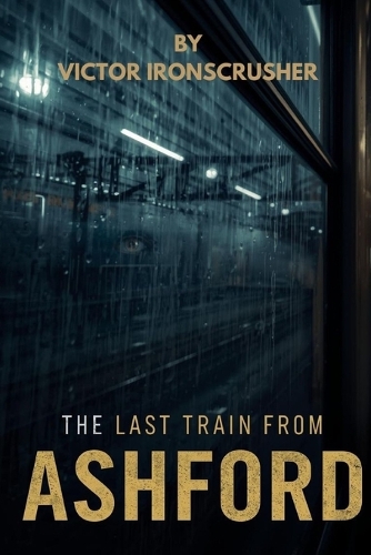 The Last Train from Ashford