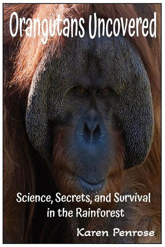 Orangutans Uncovered