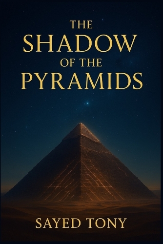 The Shadow of the Pyramids