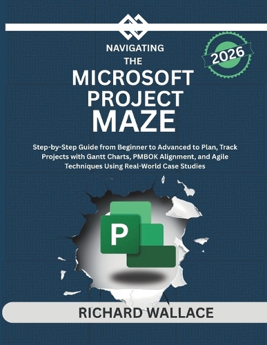 Navigating the Microsoft Project Maze