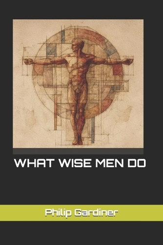 What Wise Men Do