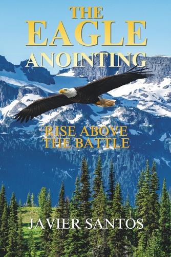 The Eagle Anointing