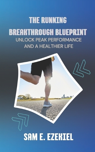 The Running Breakthrough Blueprint