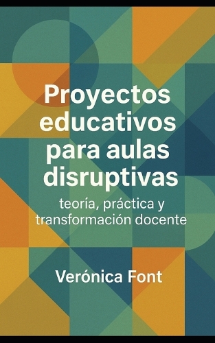 Proyectos educativos para aulas disruptivas