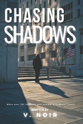 Chasing Shadows