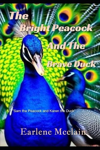 The Bright Peacock and the Brave Duck