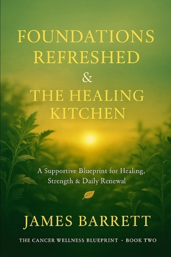 The Cancer Wellness Blueprint - Book Two