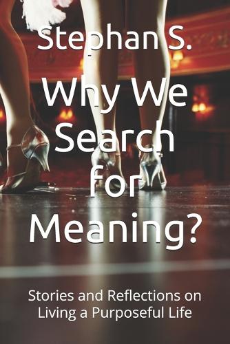 Why We Search for Meaning?