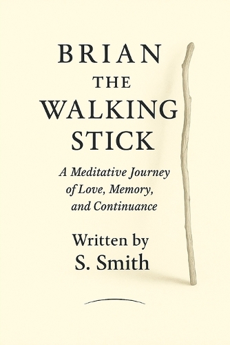 Brian the Walking Stick