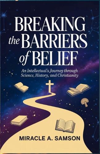 Breaking the Barriers of Belief