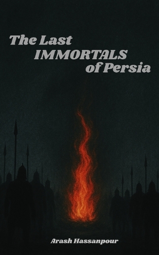 The Last Immortals of Persia