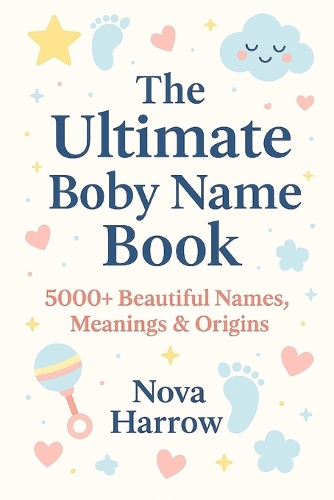The Ultimate Baby Name Book