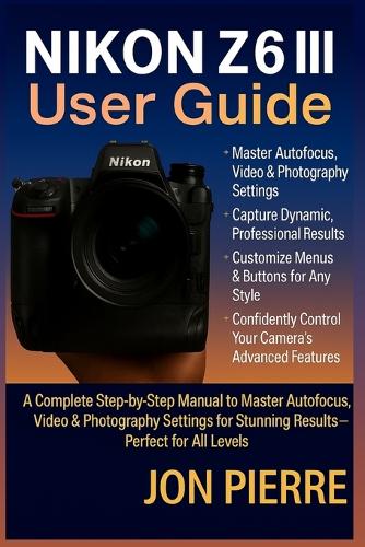Nikon Z6 III User Guide